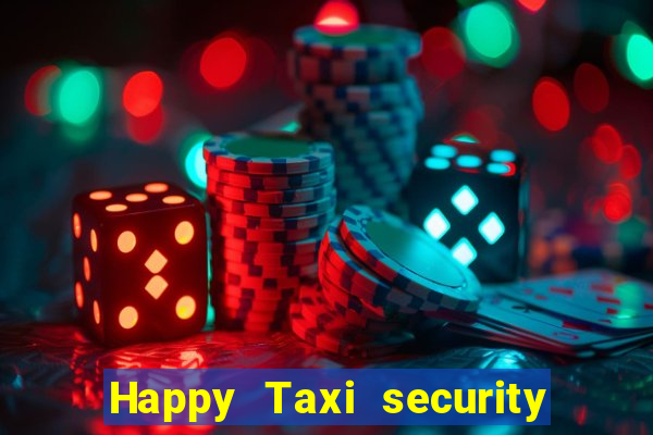 Happy Taxi security password road 96 happy